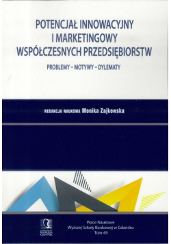 Potencjał innowacyjny i marketingowy współczesnych przedsiębiorstw