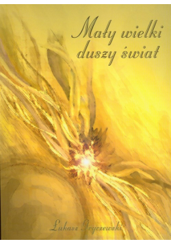 Mały wielki duszy świat