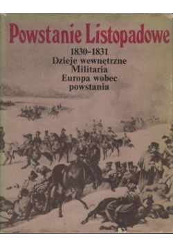 Powstanie listopadowe 1830 - 1831 Dzieje wewnętrzne