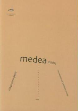 Medea dzisiaj