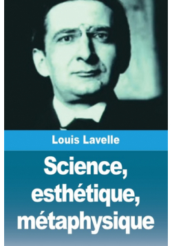 Science, esthétique, métaphysique