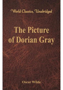 The Picture of Dorian Gray (World Classics, Unabridged)