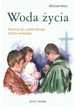 Woda życia Kazania do czytań liturgii chrztu świętego