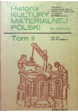 Historia kultury materialnej Polski w zarysie Tom II