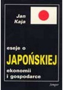 Eseje o japońskiej ekonomii i gospodarce