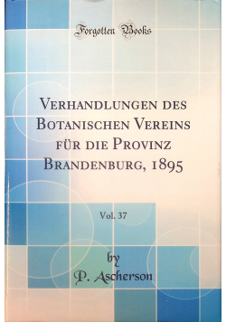 Verhandlungen des Botanischen Vereins vol 37 Reprint z  1896 r