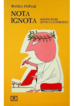 Nota Ignota Krótki kurs języka łacińskiego