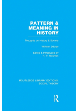Pattern and Meaning in History (RLE Social Theory)