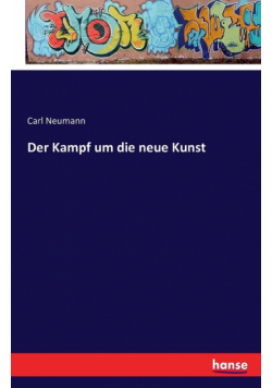 Der Kampf um die neue Kunst