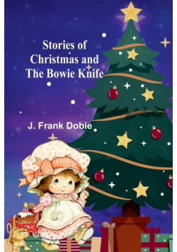 Stories of Christmas and the Bowie knife