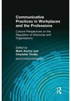 Communicative Practices in Workplaces and the Professions