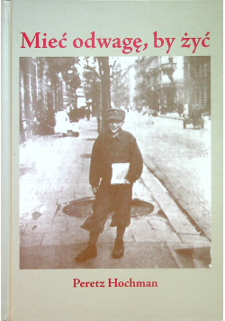 Mieć odwagę by żyć