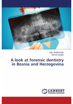 A look at forensic dentistry in Bosnia and Herzegovina