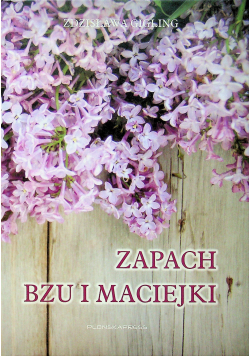 Zapach bzu i maciejki