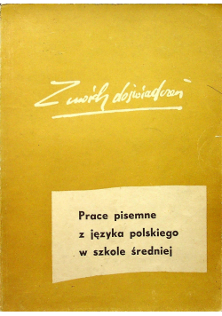 Prace pisemne z języka polskiego w szkole średniej