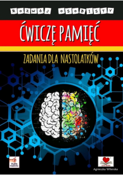 Ćwiczę pamięć. Zadania dla nastolatków