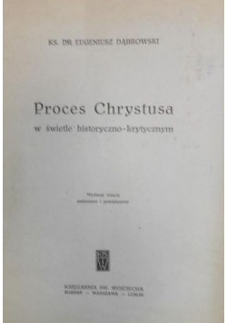 Proces Chrystusa w świetle historyczno krytycznym