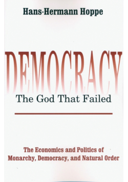 Democracy - The God That Failed