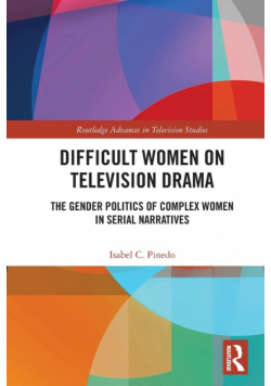 Difficult Women on Television Drama
