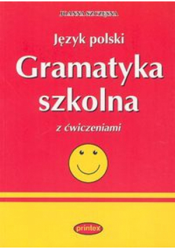 Język polski. Gramatyka szkolna z ćwiczeniami