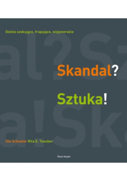 Skandal? Sztuka!
