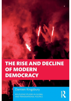 The Rise and Decline of Modern Democracy