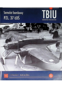 TBiU 5 Samolot bombowy PZL 37 ŁOŚ