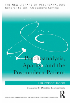 Psychoanalysis, Apathy, and the Postmodern Patient