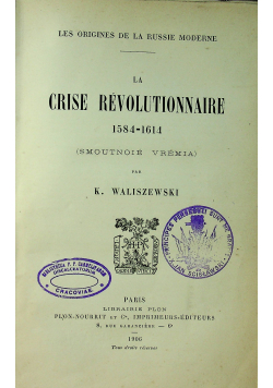 Les Origines de la Russie Moderne la Crise Revolutionnaire  1584 do 1614  rok 1906