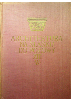 Architektura na Śląsku do połowy XIII w