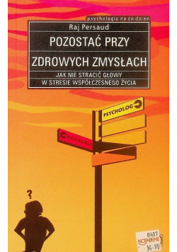 Pozostań przy zdrowych zmysłach