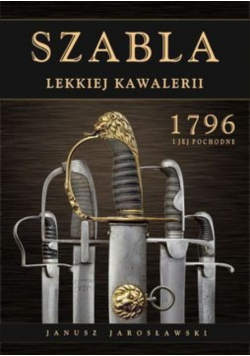Szabla lekkiej kawalerii 1796 i jej pochodne