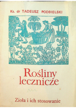 Rośliny lecznicze Zioła i ich stosowanie