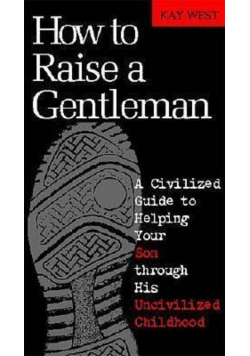 How to Raise a Gentleman