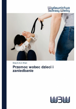 Przemoc wobec dzieci i zaniedbanie