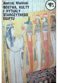 Bóstwa kulty i rytuały starożytnego Egiptu