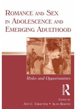 Romance and Sex in Adolescence and Emerging Adulthood