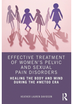 Effective Treatment of Women's Pelvic and Sexual Pain Disorders