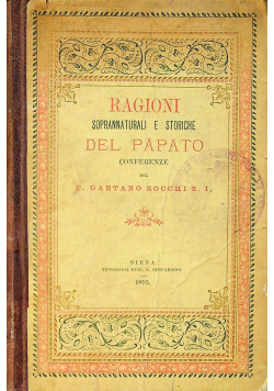 Ragioni soprannaturali E Storiche Del Papato Conferenze 1893r