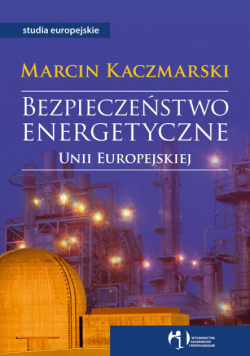 Bezpieczeństwo energetyczne Unii Europejskiej