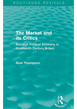 The Market and its Critics (Routledge Revivals)
