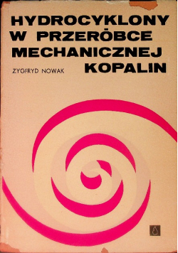 Hydrocyklony w przeróbce mechanicznej kopalin