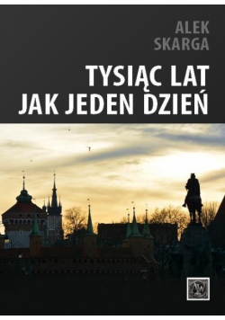 Tysiąc lat jak jeden dzień