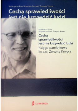 Cechą sprawiedliwości jest nie krzywdzić ludzi