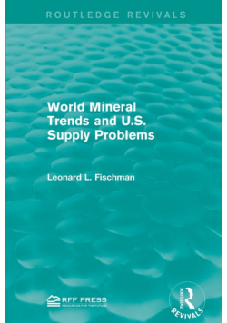 World Mineral Trends and U.S. Supply Problems
