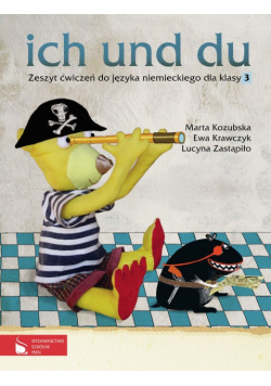 Ich und du 3 Zeszyt ćwiczeń do języka niemieckiego