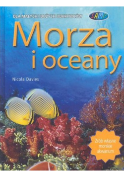 Dla Małych i Dużych Odkrywców  Morza i Oceany