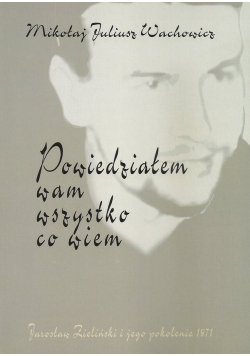 Powiedziałem wam wszystko co wiem