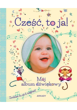 Cześć to ja Mój album dźwiękowy