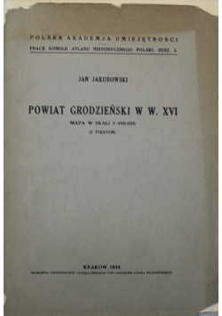 Powiat Grodzieński w wieku XVI 1934 r.